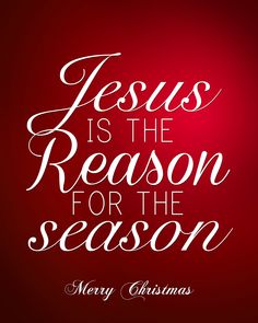 the words jesus is the reason for the season on a red background with white lettering