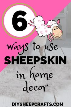 sheepskin rug with the text 6 ways to use sheepskin in home decor