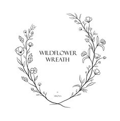 the words wildflower wreath written in black ink on a white background with leaves and flowers