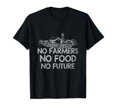 PRICES MAY VARY. If you love farming, then this cool farmer design is just for you. Happy animals live on the farm and the farmer takes care of them. Gift idea for Christmas, birthday or any other present giving occasion. Get this present for the special animal lover, animal whisperer or farmer in your life! Lightweight, Classic fit, Double-needle sleeve and bottom hem Farming Shirts For Women, Farm Dad Shirts, Animal Whisperer, Farmer Design, No Future, The Farmer, On The Farm, Happy Animals, The Farm