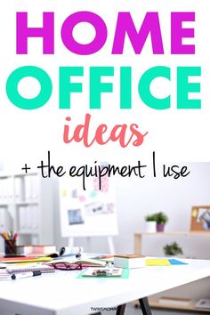 an office desk with the words home office ideas and the equipment i use