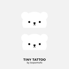 two white bears with black eyes and the words tiny tattoo by bpoponoto