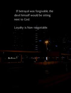 a dark city at night with the words, if betraval was foregravable, the devil himself would be sitting next to god