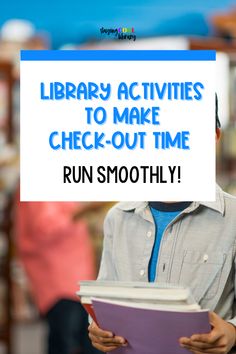 a person holding a book with the words library activities to make check - out time run smoothly