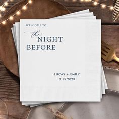 three napkins with the words, welcome to the night before on top of them