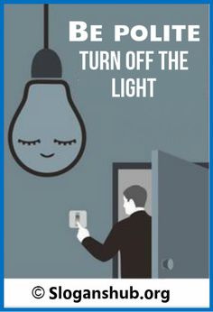 a man holding a smart phone in front of a light bulb with the caption be polite turn off the light