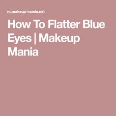 How To Flatter Blue Eyes | Makeup Mania Blue Eyes Makeup, Eye Shadow Application, Makeup 2018, Makeup Advice, Lips Makeup, Glitter Lips, Eyes Makeup, Blue Eye Makeup, Girly Stuff