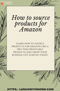 the cover of how to source products for amazon, with an image of pine branches