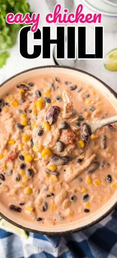 an easy chicken chili recipe in a bowl with a spoon full of beans and corn