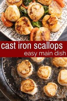 cast iron scallops in a skillet with text overlay that reads cast iron scallops easy main dish