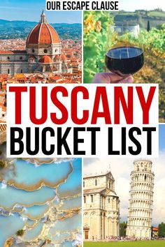 a collage of pictures with the words tuscany bucket list