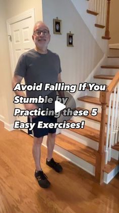 an older man standing in front of stairs with the words avoid falling if you stumble by practicing these 5 easy exercises