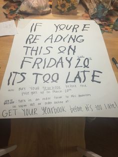 a sign that says if you're reading this on friday, it's too late