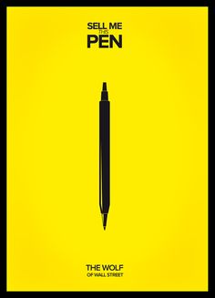 a yellow poster with a pen on it and the words sell me pen in black