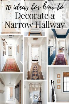 a collage of photos with the words 10 ideas for how to decorate a narrow hallway