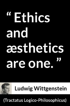 Ludwig Wittgenstein - Tractatus Logico-Philosophicus - Ethics and æsthetics are one. Wittgenstein Quotes, Ludwig Wittgenstein Quotes, Zen Thoughts, Chaos Aesthetic, Idea Generation, Ludwig Wittgenstein, Notes Ideas, Ancient Books, Art Department