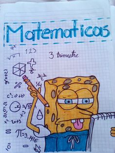 a drawing of a spongebob holding a pen and paper with the words matematicos written on it