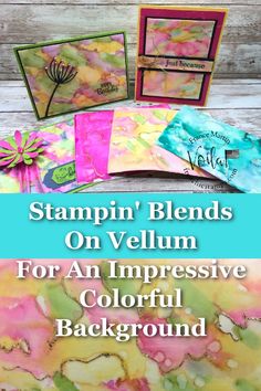 stampin'blends on vellum for an impressive colorful background