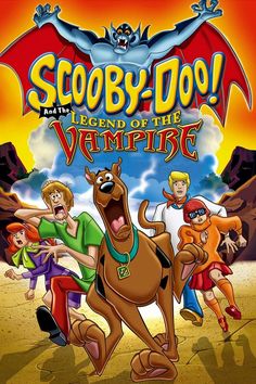 scooby doo and the legend of the vampire dog poster with cartoon characters around it