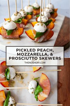 pickled peach, mozzarella, and prosciutto skewers on a platter