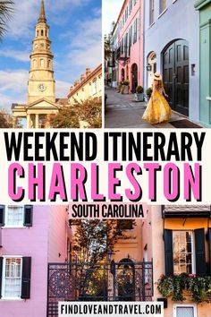 a collage of photos from charleston, south carolina with text that reads weekend itinerary charleston