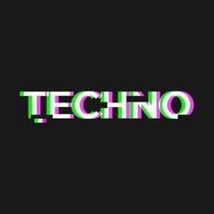 the word techno in green and pink on a black background