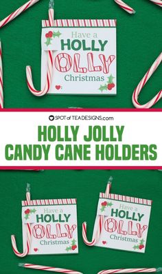 holly jolly candy cane holders with the words holly jolly candy cane holders