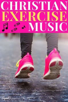 the cover of christian exercise music, with a person's feet in pink shoes