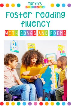 a woman reading to two children in front of a colorful background with the words fosterer reading flueny