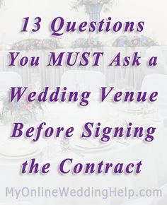 a table set up for a wedding with the words 13 questions you must ask a wedding venue before signing the contract