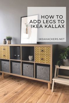 an ikea kallax with the text how to add legs to ikea kallax