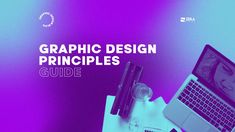 the graphic design principals guide is displayed on a desk next to a laptop and pen