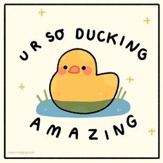 a rubber ducky floating on top of water with the words jr so ducking amazing