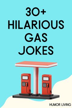 an advertisement for a gas station with the words 30 + hilarious gas jokes on it