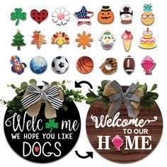 a bunch of magnets that say welcome to our dogs and have different designs on them