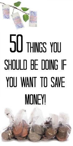 there is a sign that says 50 things you should be doing if you want to save money