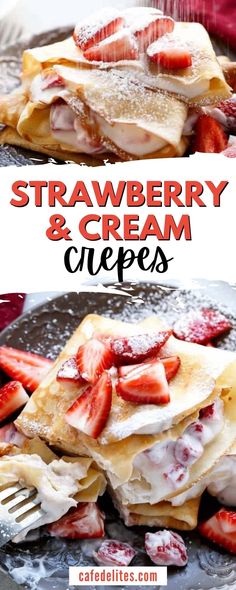 strawberry and cream crepes are on a plate with strawberries