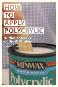 how to apply polycrylic without streakes or brush strokes in your paint