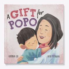 a book with an image of a woman holding a child and the title'a gift for popo '