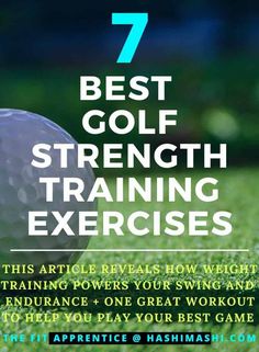 a golf ball on the grass with text overlay that reads 7 best golf strength training exercises