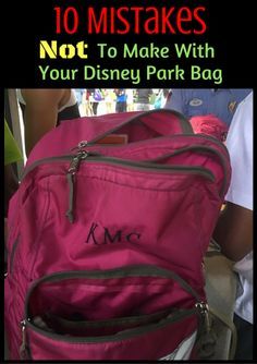 a pink backpack with the words, 10 mistakes not to make with your disney park bag