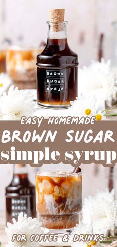 an easy homemade brown sugar syrup recipe for coffee and drinks is shown in this image