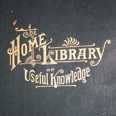 the home library logo is shown on a black book cover with gold lettering that reads,'useful knowledge '