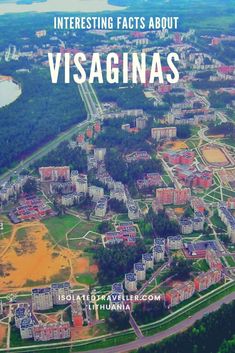 an aerial view of a city with the words interesting fact about visaginas