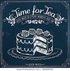 a chalk drawing of a piece of cake on a plate with the words time for tea