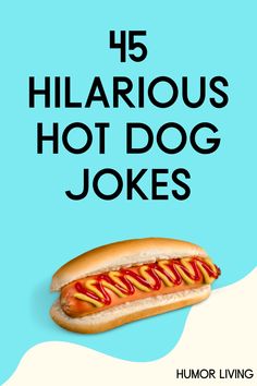 a hot dog with ketchup and mustard on it's bun is featured in this ad for humor living