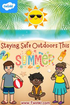 Staying Safe Outdoors This Summer Blog Scorching Sun, Sun Lotion, Child Safety, Learning Resources, This Summer, Outdoor Activities