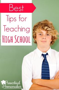 a young boy with his arms crossed and the words best tips for teaching high school