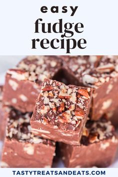 chocolate fudge recipe with nuts on top and text overlay that reads easy fudge recipe