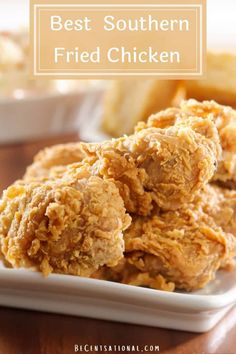 fried chicken on a white plate with the words best southern fried chicken overlayed